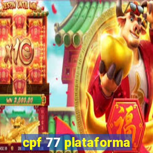 cpf 77 plataforma